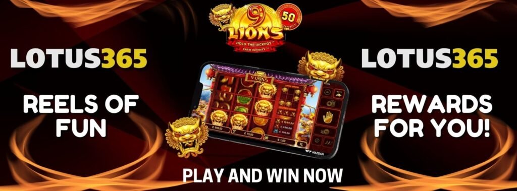 Discover the Magic of 9 Lions Slot Game on Lotus365 3 Play 9 Lions on Lotus365